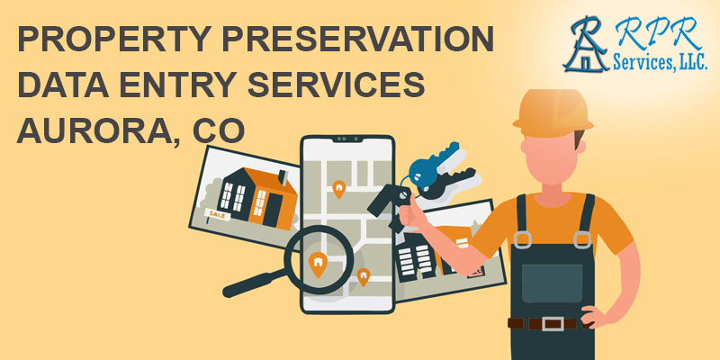 Top Property Preservation Data Entry Services in Aurora CO - Colorado - Aurora ID1541975