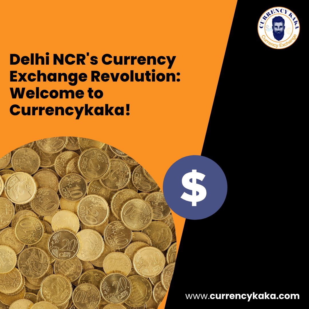 Best Money Exchange in Delhi  Currencykaka - Delhi - Delhi ID1541203