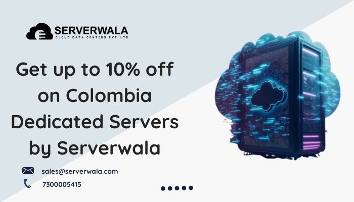 Get up to 10 off on Colombia Dedicated Servers by Serverwal - Rajasthan - Jaipur ID1599181