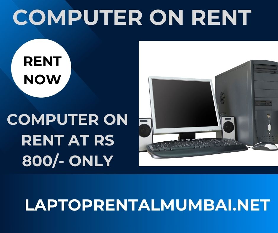 Computer on rent only In Mumbai  just 800  - Maharashtra - Mira Bhayandar ID1586765