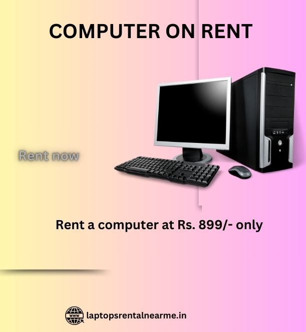 Computer on rent in mumbai ar Rs 899 only - Maharashtra - Mumbai ID1585532