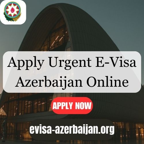 Apply Urgent EVisa Azerbaijan - Alaska - Anchorage ID1541681