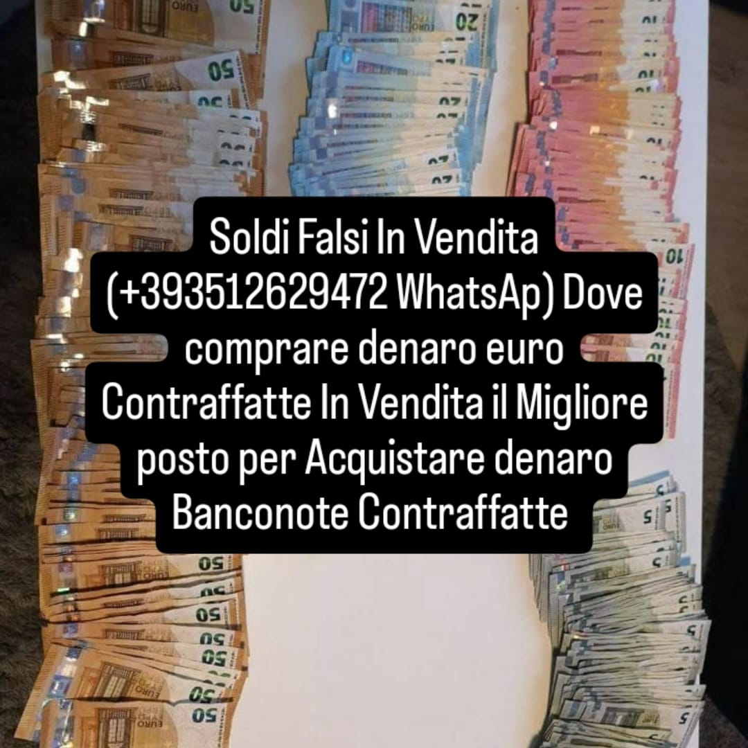 Acquista Euro 393512629472 WhatsAp banconote contraffatte - Florida - Cape Coral ID1617908