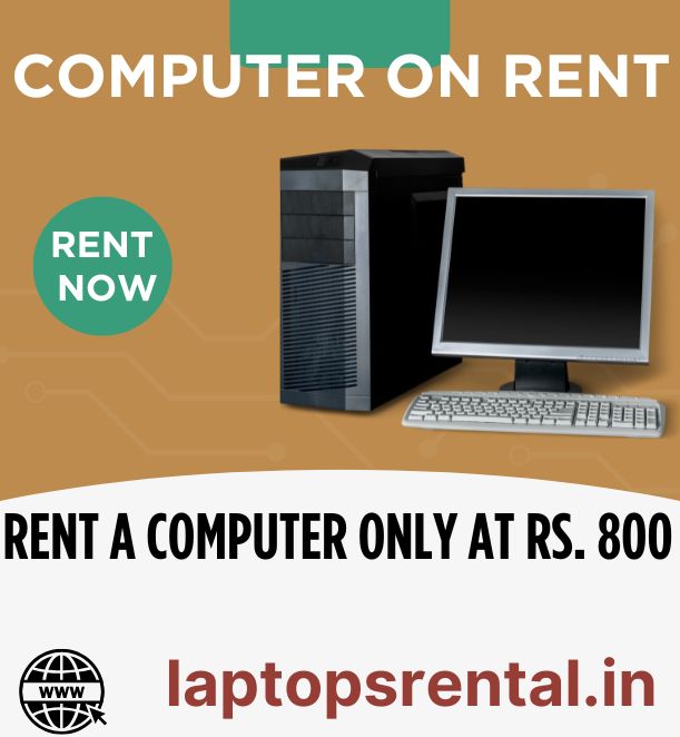 COMPUTER ON RENT AT RS 800 ONLY IN MUMBAI - Maharashtra - Mumbai ID1586572