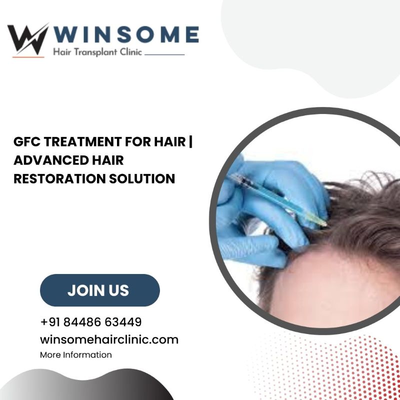 GFC Treatment For Hair  Advanced Hair Restoration Solution - Uttar Pradesh - Noida ID1602899