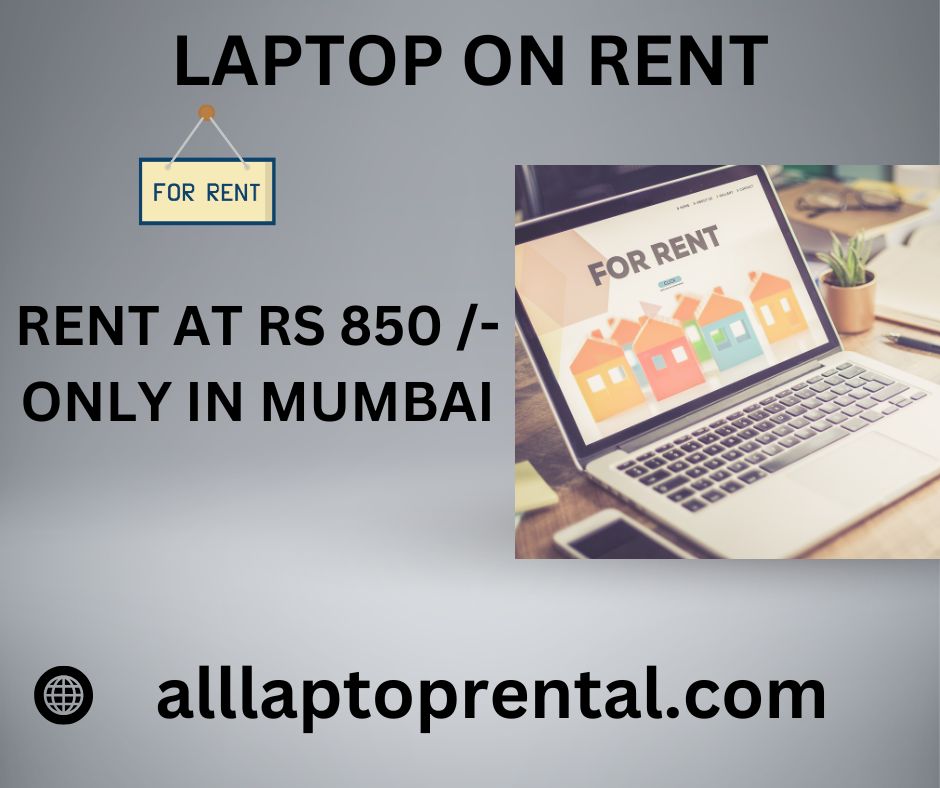 Laptop on rent at rs 850 only in mumbai - Maharashtra - Mumbai ID1588007