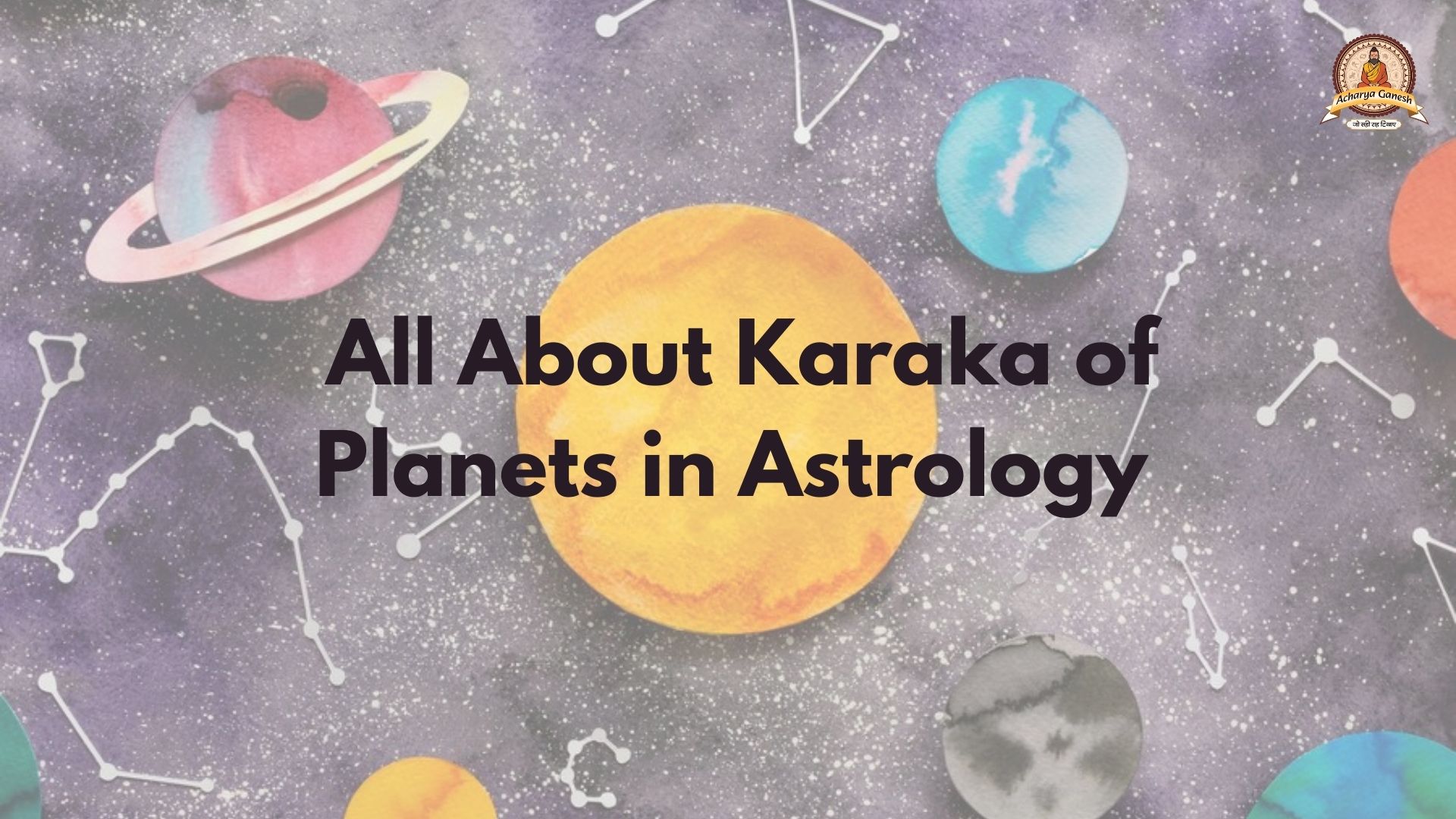  All About Karaka of Planets in Astrology - Uttar Pradesh - Noida ID1521525
