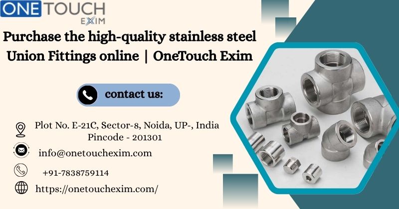 Purchase the highquality stainless steel Union Fittings onl - Uttar Pradesh - Noida ID1608745