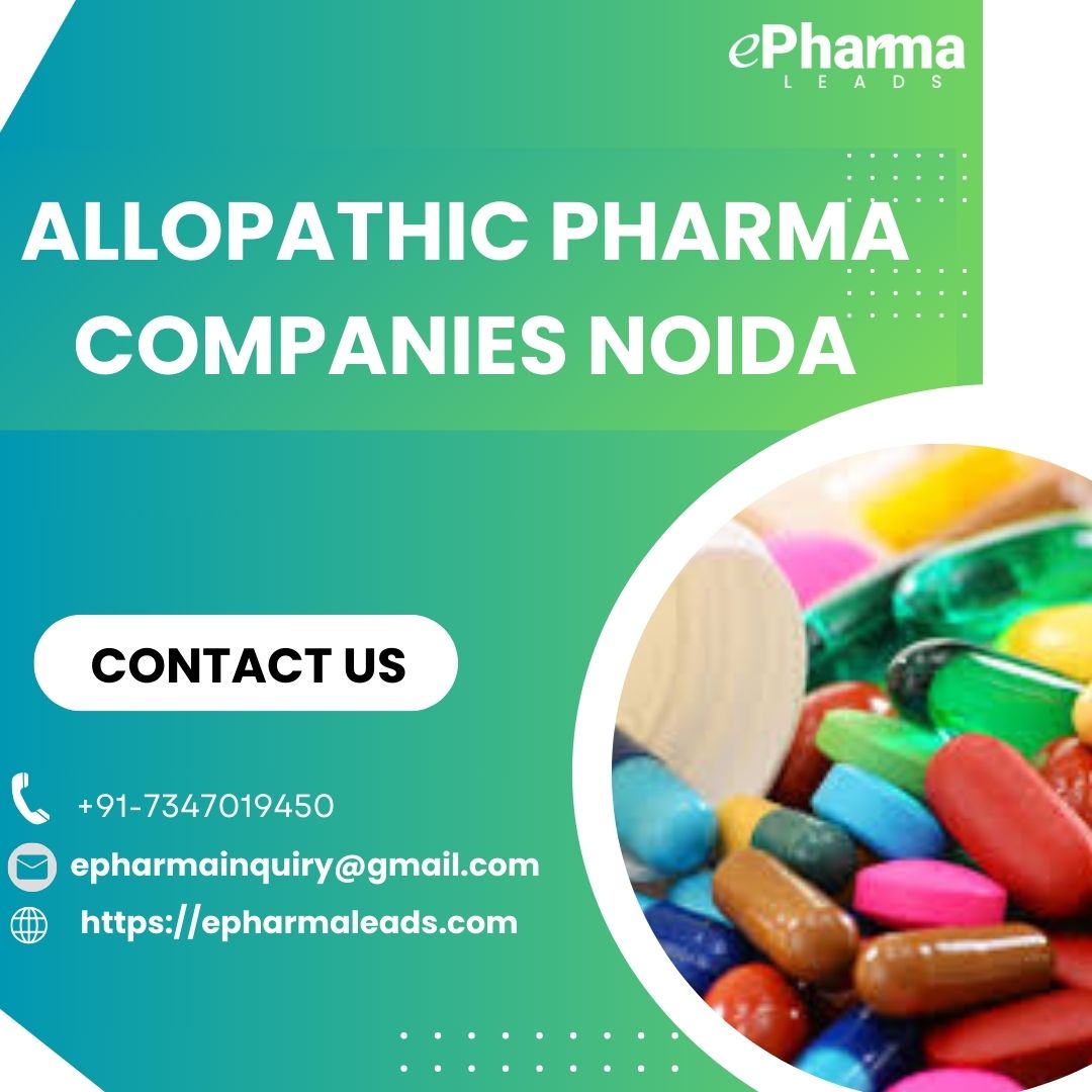 Top Allopathic Pharma Companies in Noida  ePharmaLeads - Uttar Pradesh - Noida ID1551045