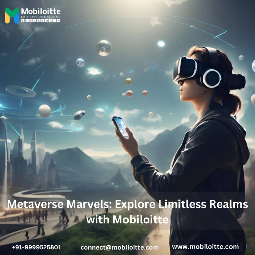 Metaverse Marvels Explore Limitless Realms with Mobiloitte - Delhi - Delhi ID1550135