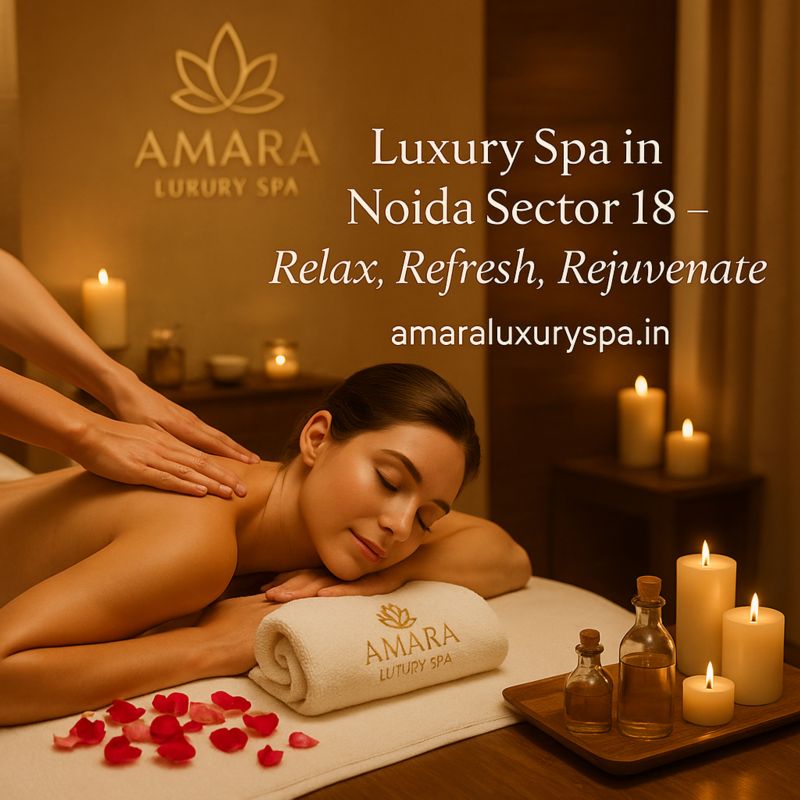 Luxury Spa In Noida Sector 18  Relax Refresh Rejuvenate - Uttar Pradesh - Noida ID1606992