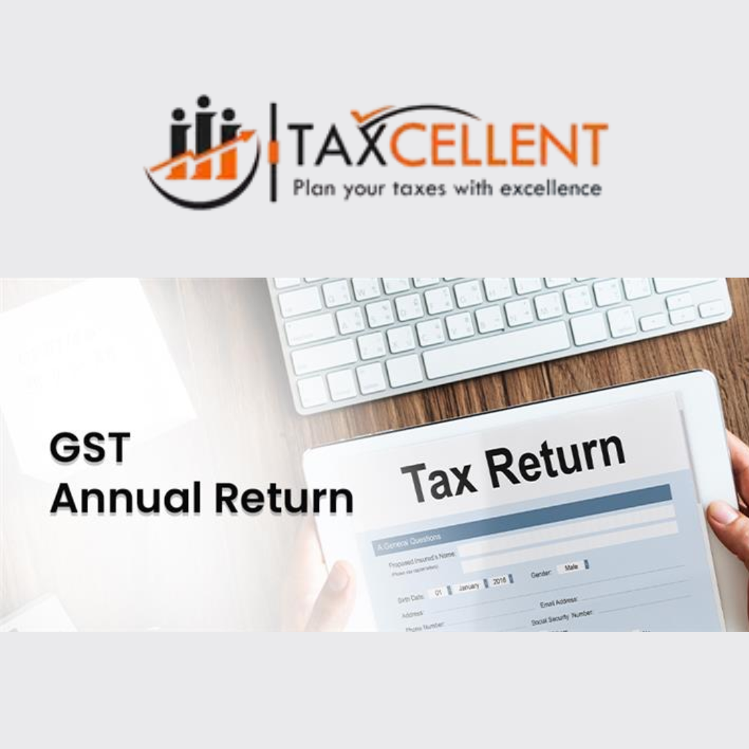 GST Annual Return Filing by Taxcellent 8882323267 - Delhi - Delhi ID1620582