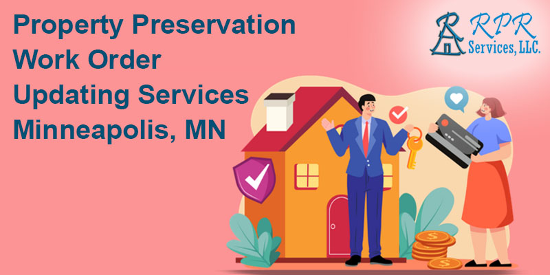 Best Property Preservation Work Order Updating Services in M - Minnesota - Minneapolis ID1540985