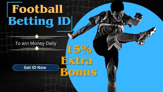 Get Fastest Withdrawal Football Betting ID with Bonus - Karnataka - Bangalore ID1548775