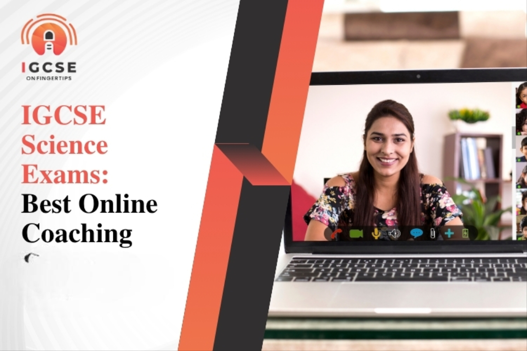 Best IGCSE Science Exams Best Online Coaching Techniques - Gujarat - Ahmedabad ID1610051