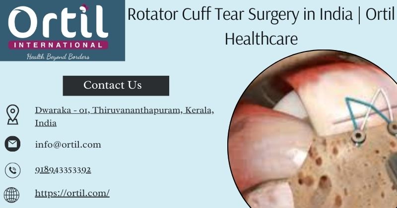 Rotator Cuff Tear Surgery in India  Ortil Healthcare - Delhi - Delhi ID1611363