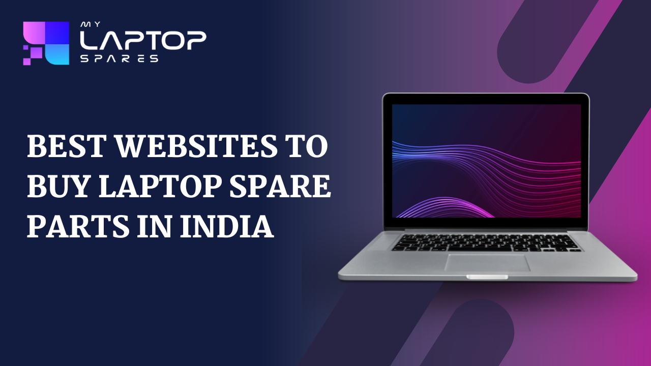 Best Laptop Spare Parts Wholesale in Delhi  My Laptop Spa - Delhi - Delhi ID1610553