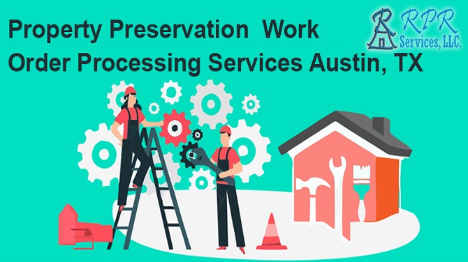 Top Property Preservation Work Order Processing Services in  - Texas - Austin ID1515194