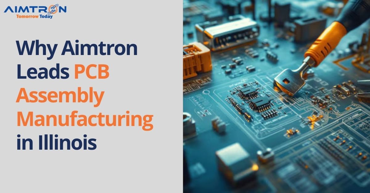 Why Aimtron Leads PCB Assembly Manufacturing in Illinois - Illinois - Chicago ID1614730