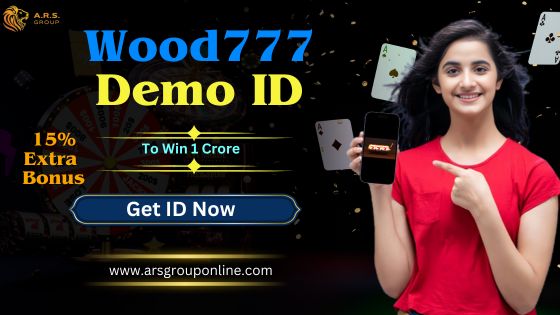 Get Instant Wood777 Demo ID in 2024 - Karnataka - Bangalore ID1550590