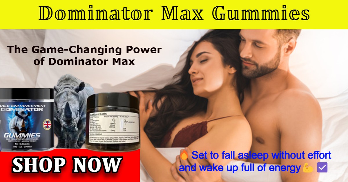 Dominator Max Gummies Australia Reviews AU Where To Buy?  - Indiana - Fort Wayne ID1595249