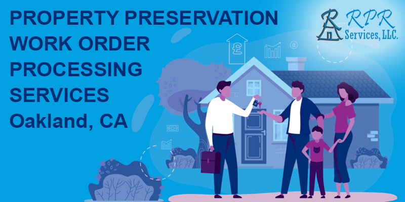 Best property preservation work order processing services in - California - Oakland ID1540280