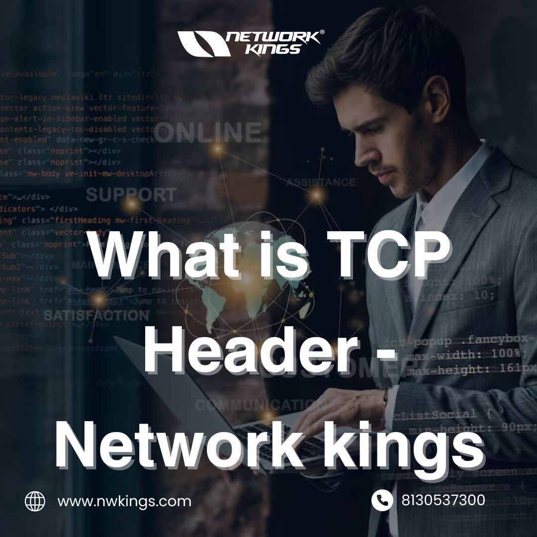 What is TCP Header  Network kings - Chandigarh - Chandigarh ID1533934
