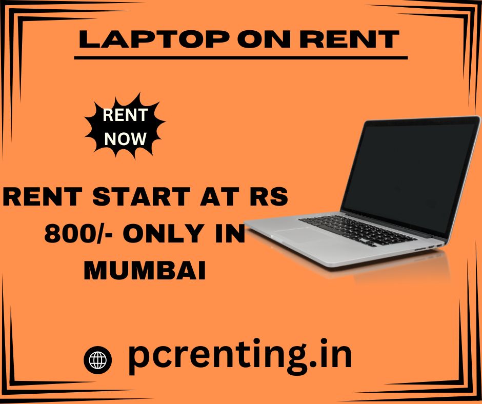 Laptop on rent at Rs 800 only in mumbai - Maharashtra - Mumbai ID1591175