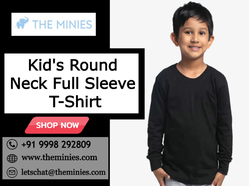 Are You Searching Kids Round Neck Full Sleeve TShirt in Va - Gujarat - Vadodara ID1557810