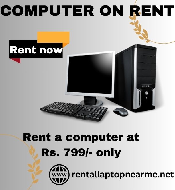 Computer on rent in mumbai ar Rs 799 only  - Maharashtra - Mumbai ID1586311