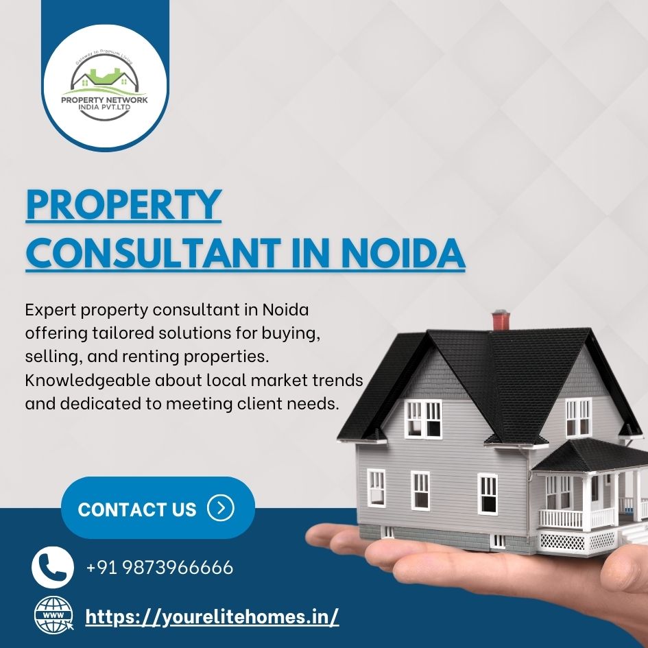Your Trusted Property Consultant in Noida! - Uttar Pradesh - Noida ID1562162