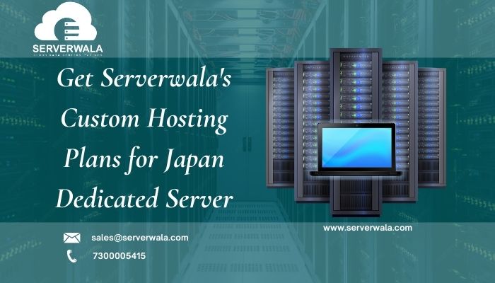 Get Serverwalas Custom Hosting Plans for Japan Dedicated Se - Rajasthan - Jaipur ID1599176