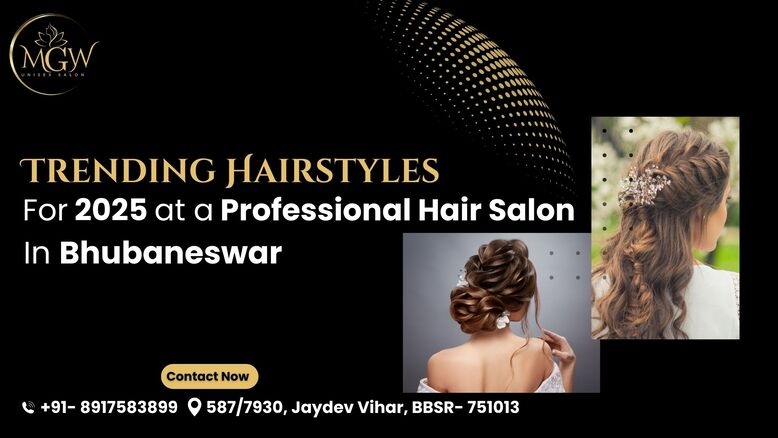 Trending Hairstyles for 2025 at a Professional Hair Salon in - Orissa - Bhubaneswar ID1601199