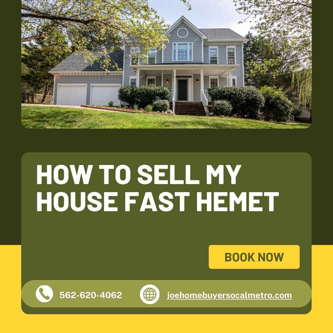 Quick and Easy Solutions How to Sell Your House Fast in Hem - California - Hemet ID1590087