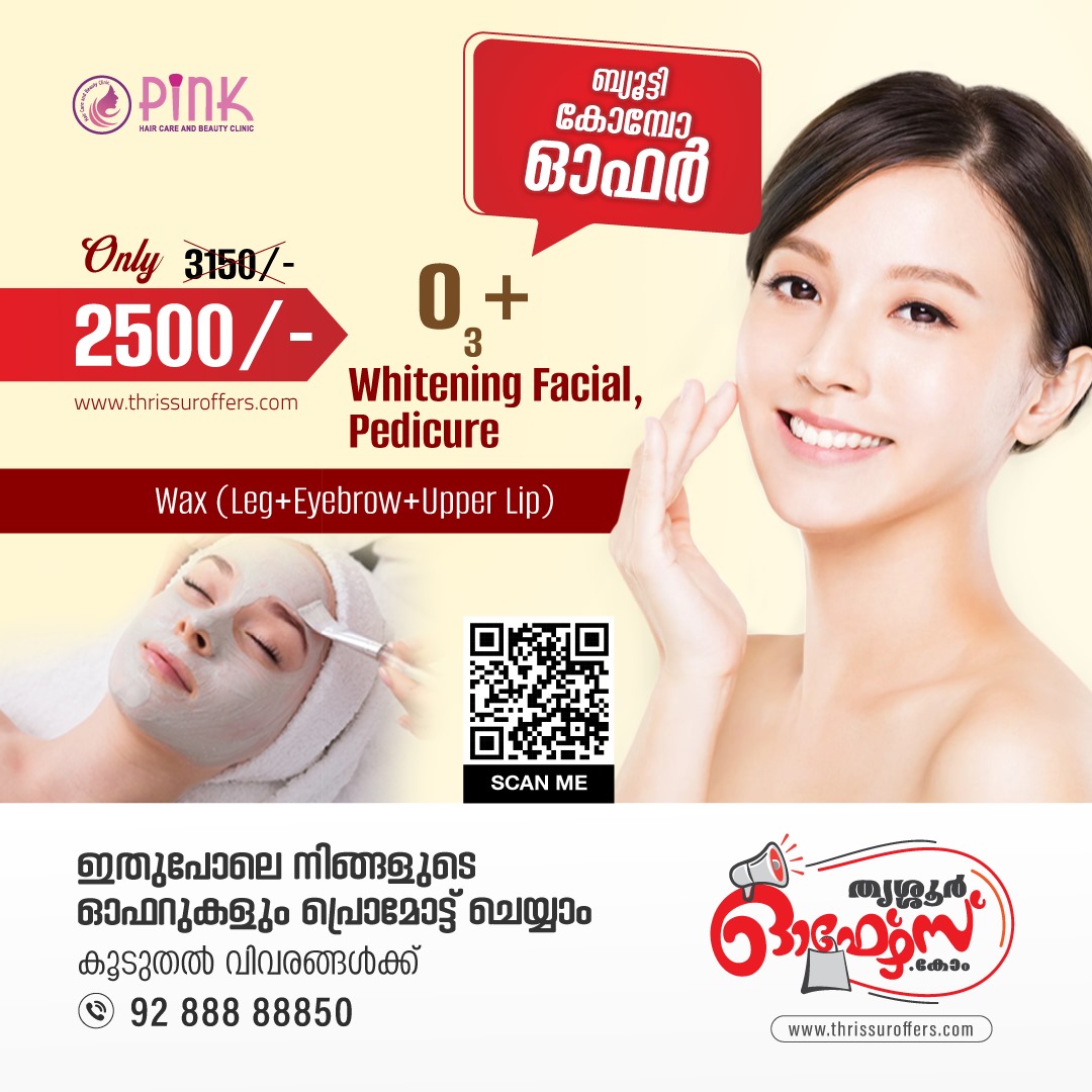  O3 Whitening Facial And Pedicure Offer In Puthukkad Thris - Kerala - Thrissur ID1552864