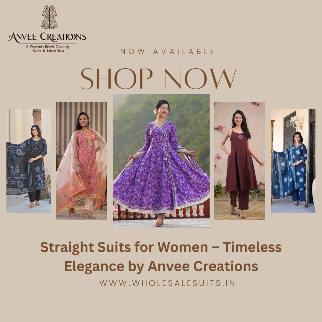 Straight Suits for Women  Timeless Elegance by Anvee Crea - Uttar Pradesh - Noida ID1604307
