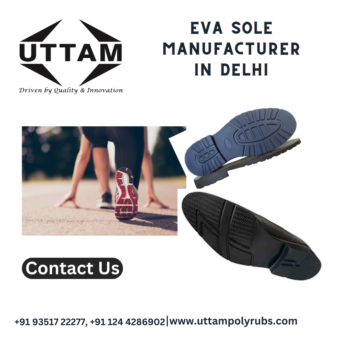 EVA Sole Suppliers In India  Uttam Polyrubs - Haryana - Gurgaon ID1536525