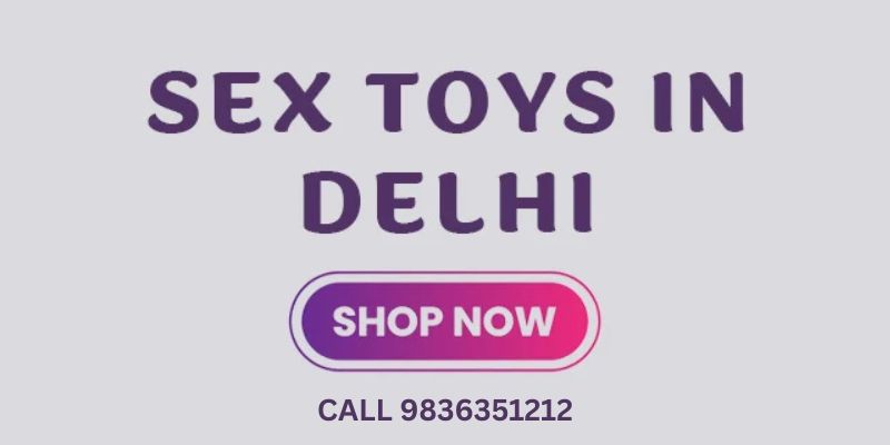 Sex Toys In Delhi  Buy Pleasure Toys Online  18PlusToy - Tamil Nadu - Chennai ID1614671