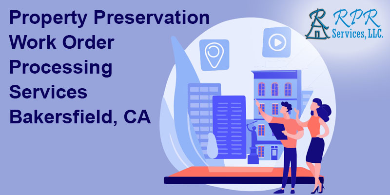 Top Property Preservation Work Order Processing Services in  - California - Bakersfield ID1541278