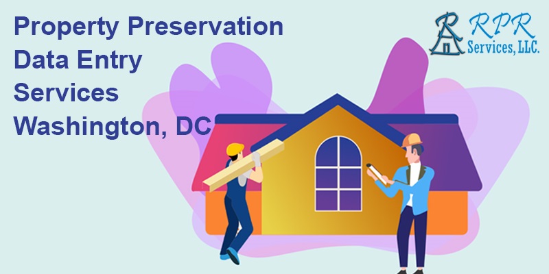 Top Property Preservation Data Entry Services in Washington - District of Columbia - Washington DC ID1511548