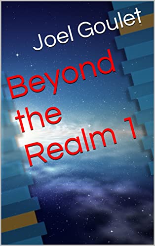 Beyond the Realm novel series by Joel Goulet - California - Los Angeles ID1555195