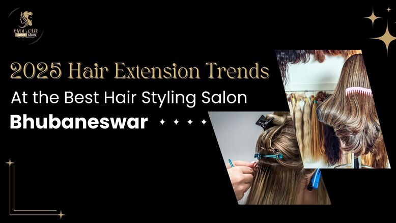 2025 Hair Extension Trends at the Best Hair Styling Salon Bh - Orissa - Bhubaneswar ID1601060