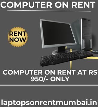 Computer on rent only In Mumbai  just 950 - Maharashtra - Mumbai ID1586666