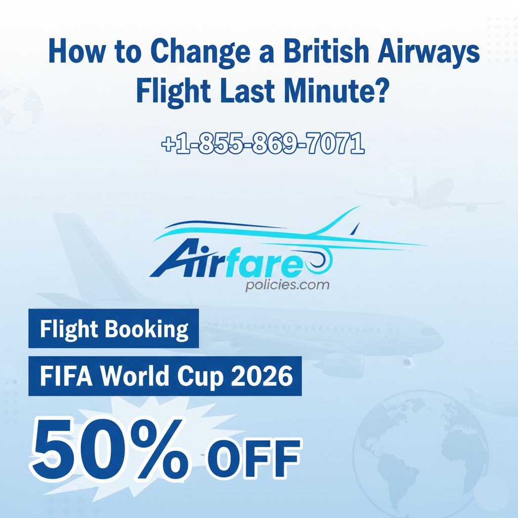 Change Your BA Travel Plans Fast  Call 18558697071 - Arizona - Phoenix ID1618733