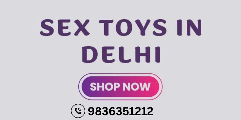 Sex Toys in Delhi  Exciting Intimate Toys  18 Plus Toy - Tamil Nadu - Chennai ID1613509
