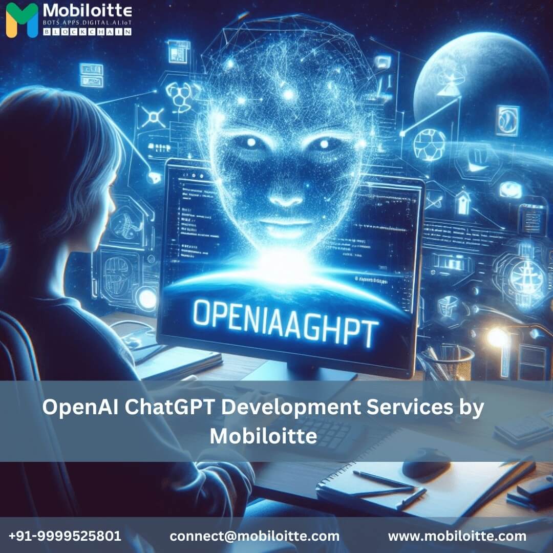 Open AI Chatgpt Development Services by Mobiloitte - Delhi - Delhi ID1545743