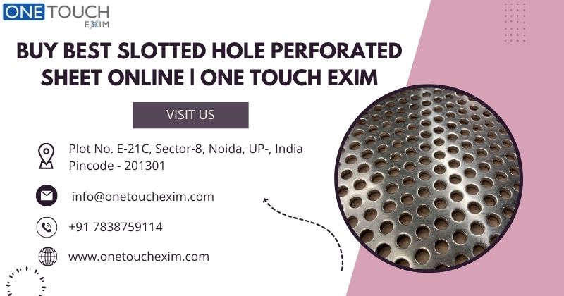 Buy Best Slotted Hole Perforated Sheet Online  One Touch Ex - Uttar Pradesh - Noida ID1607403