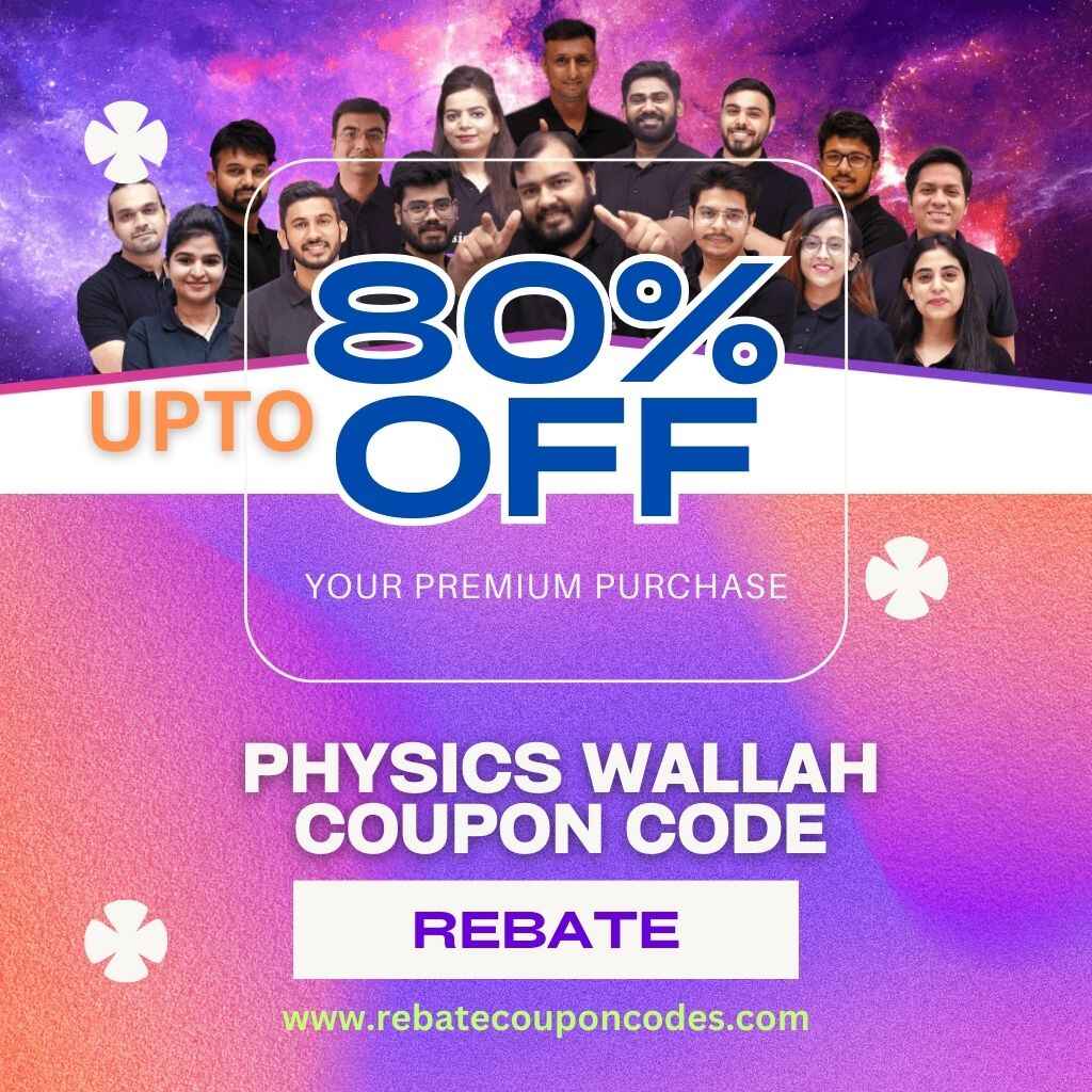 Rebate Physics Wallah Coupon Code Get upto 80 off - Delhi - Delhi ID1552335