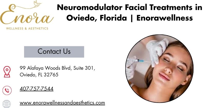 Neuromodulator Facial Treatments in Oviedo Florida  Enoraw - Florida - Orlando ID1609964