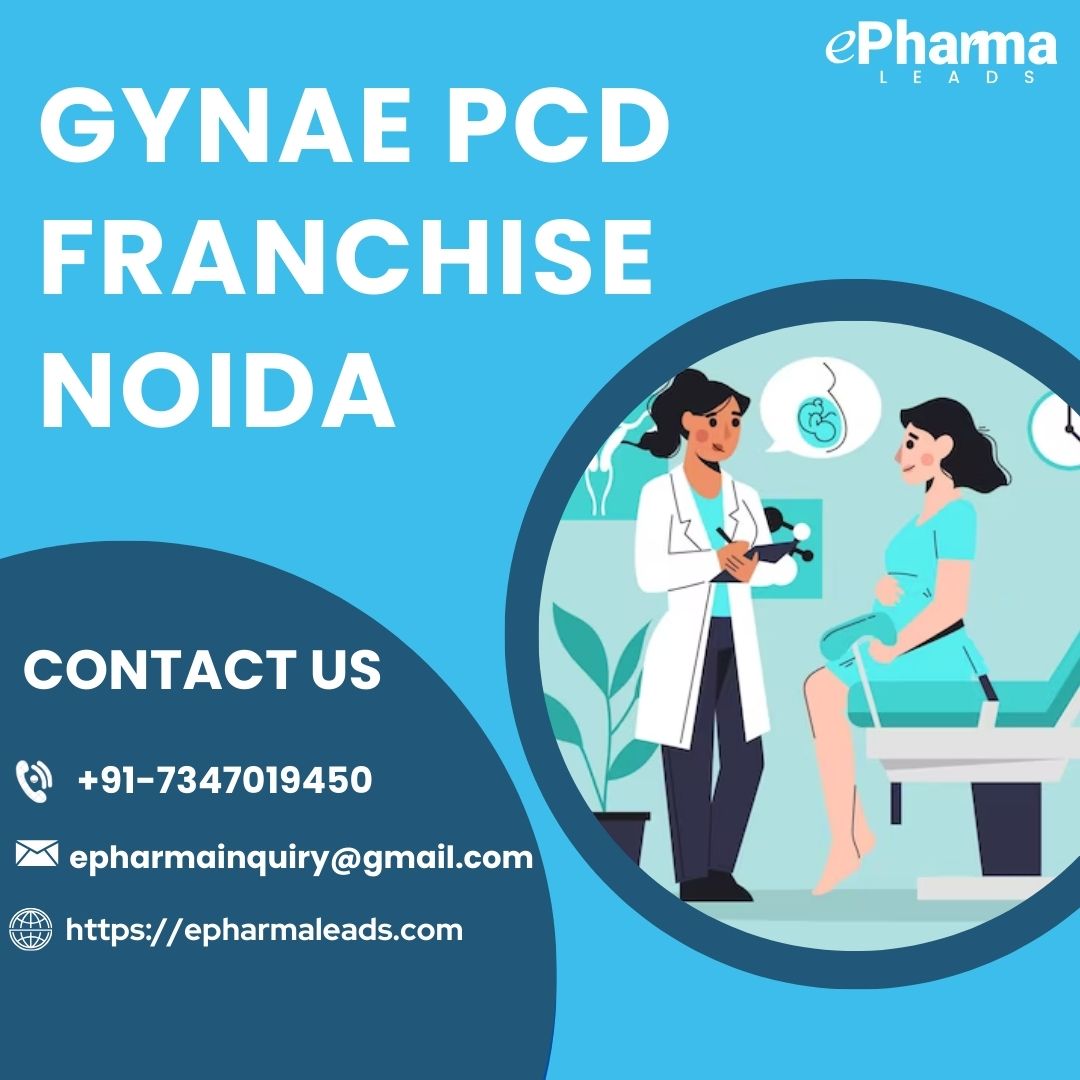 Gynae PCD Franchise in Noida  ePharmaLeads - Uttar Pradesh - Noida ID1551026